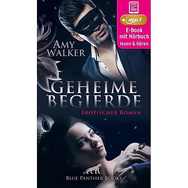 Geheime Begierde | Erotik Audio Story | Erotisches Hörbuch / blue panther books Erotische Hörbücher Erotik Sex Hörbuch, Amy Walker