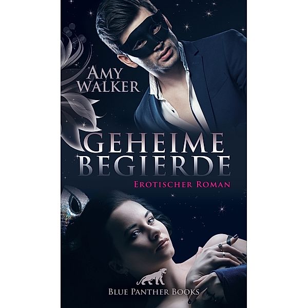 Geheime Begierde | Erotischer Roman, Amy Walker