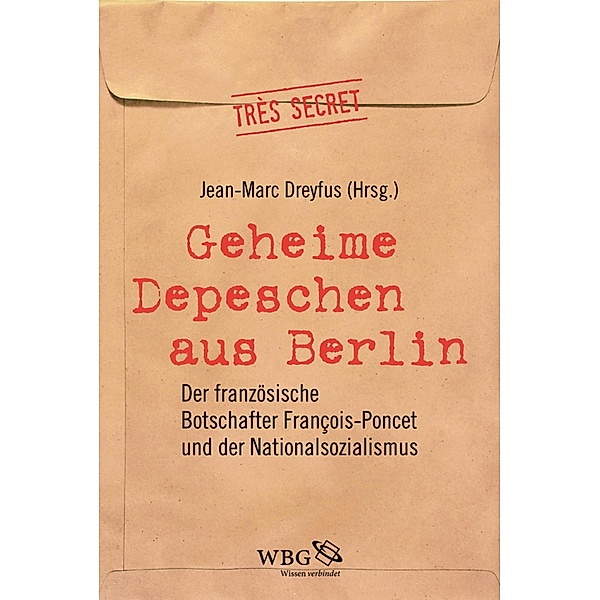 Geheime Depeschen aus Berlin