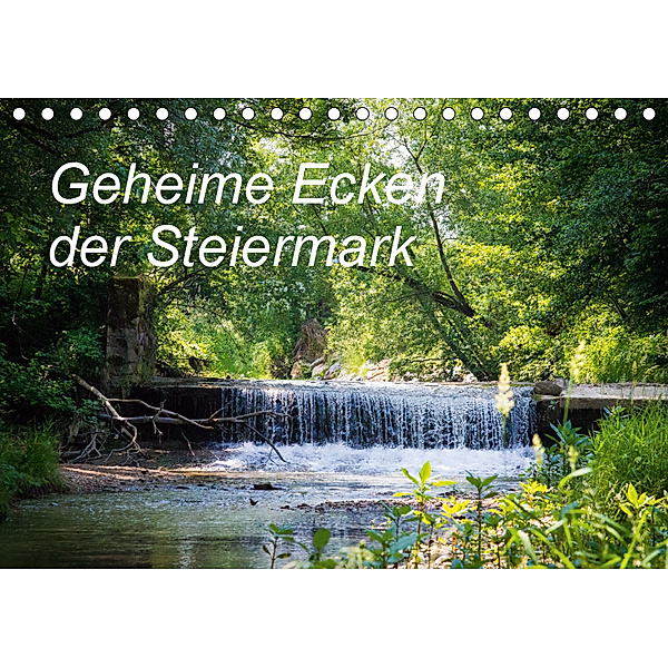 Geheime Ecken der Steiermark (Tischkalender 2019 DIN A5 quer), Ula Redl