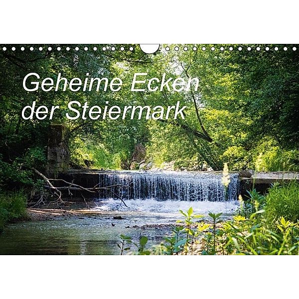 Geheime Ecken der Steiermark (Wandkalender 2017 DIN A4 quer), Ula Redl