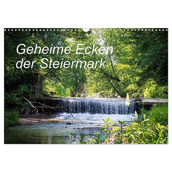 Geheime Ecken der Steiermark (Wandkalender 2025 DIN A3 quer), CALVENDO Monatskalender, Calvendo, Ula Redl