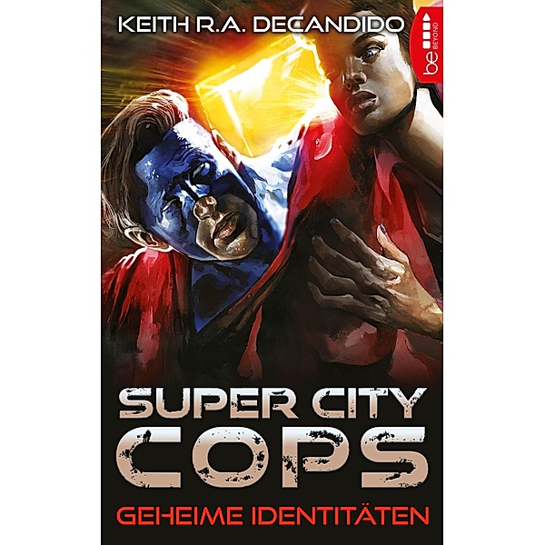 Geheime Identitäten / Super City Cops Bd.3, Keith R. A. DeCandido