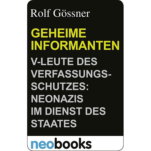 Geheime Informanten, Rolf Gössner