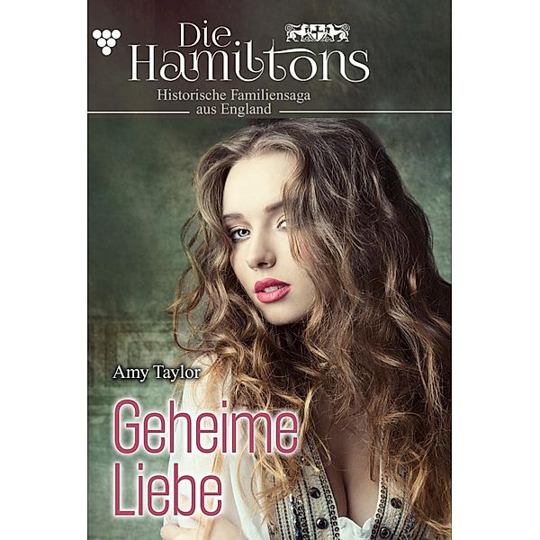 Geheime Liebe / Die Hamiltons Bd.1, Amy Taylor