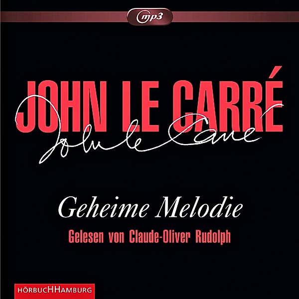 Geheime Melodie,2 Audio-CD, 2 MP3, John le Carré