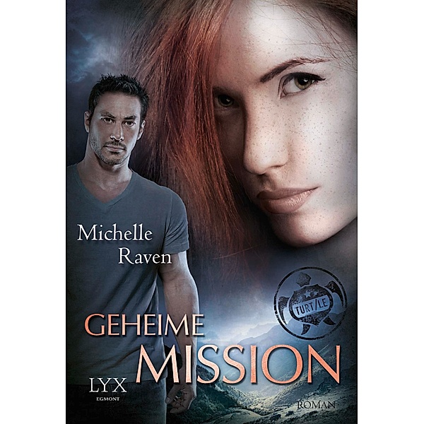 Geheime Mission / TURT/LE Bd.3, Michelle Raven