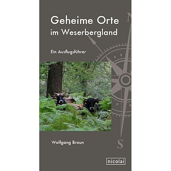 Geheime Orte im Weserbergland, Wolfgang Braun