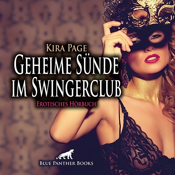 Geheime Sünde im Swingerclub | Erotik Audio Story | Erotisches Hörbuch Audio CD,Audio-CD, Kira Page