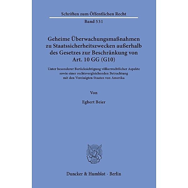 Geheime Überwachungsmaßnahmen zu Staatssicherheitszwecken außerhalb des Gesetzes zur Beschränkung von Art. 10 GG (G10)., Egbert Beier