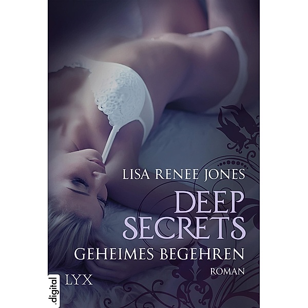 Geheimes Begehren / Deep Secrets Bd.4, Lisa Renee Jones