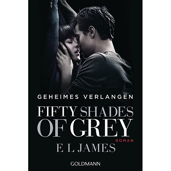 Geheimes Verlangen / Shades of Grey Trilogie Bd.1, E L James