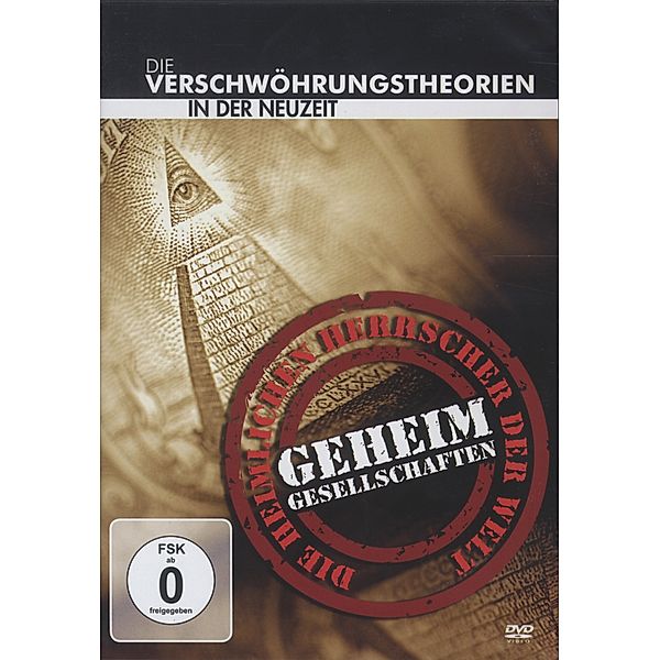 Geheimgesellschaften: Verschwörungstheorien der Neuzeit, Geheimgesellschaften Und Verschwörungstheorien