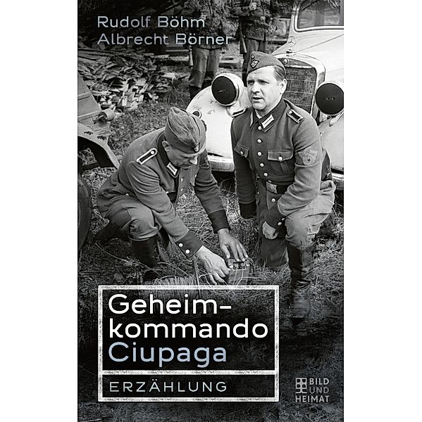 Geheimkommando Ciupaga, Rudolf Böhm, Albrecht Börner