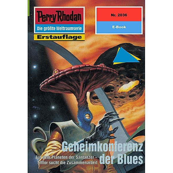 Geheimkonferenz der Blues (Heftroman) / Perry Rhodan-Zyklus Die Solare Residenz Bd.2036, Arndt Ellmer