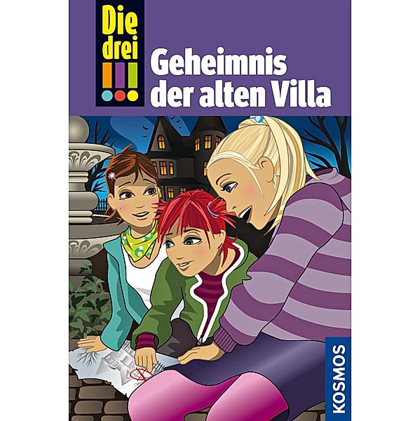 Geheimnis der alten Villa / Die drei Ausrufezeichen Bd.42, Maja Von Vogel