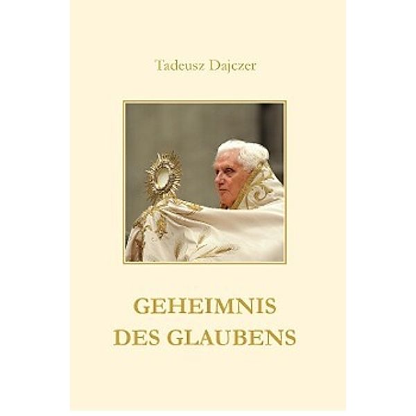 Geheimnis des Glaubens, Tadeusz Dajczer