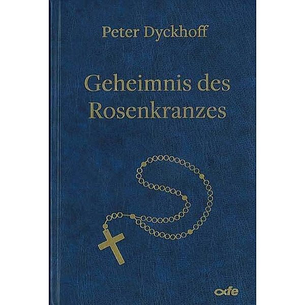 Geheimnis des Rosenkranzes, Peter Dyckhoff