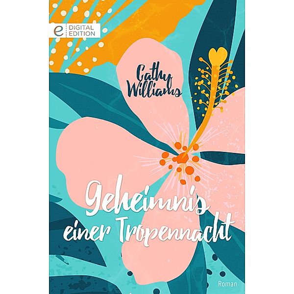 Geheimnis einer Tropennacht, Cathy Williams