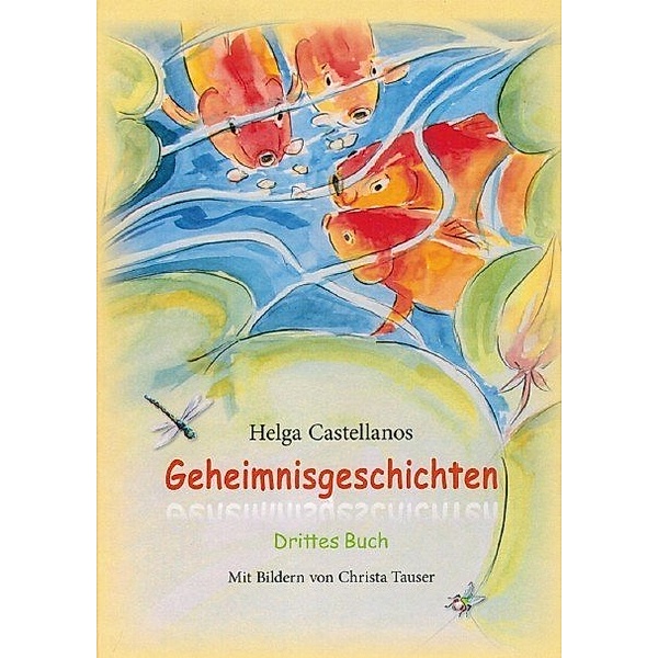 Geheimnisgeschichten - Drittes Buch, Helga Castellanos