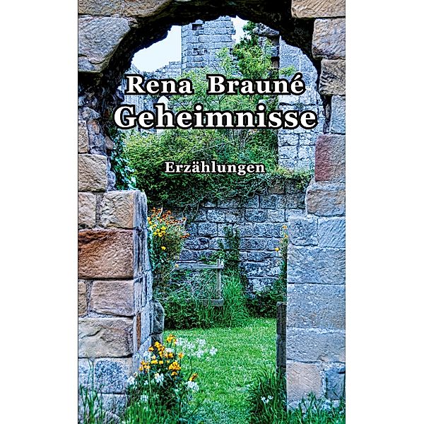 Geheimnisse, Rena Brauné