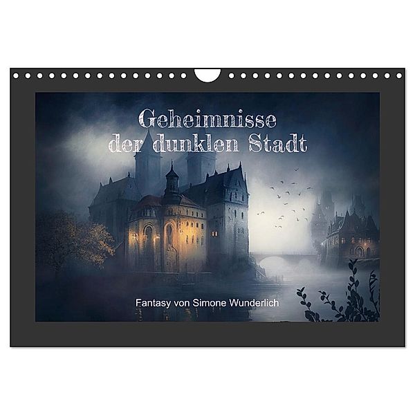 Geheimnisse der dunklen Stadt (Wandkalender 2024 DIN A4 quer), CALVENDO Monatskalender, Simone Wunderlich