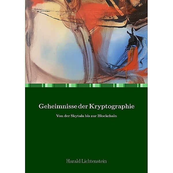 Geheimnisse der Kryptographie, Harald Lichtenstein