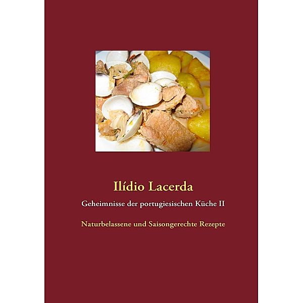 Geheimnisse der portugiesischen Küche II, Ilídio Lacerda