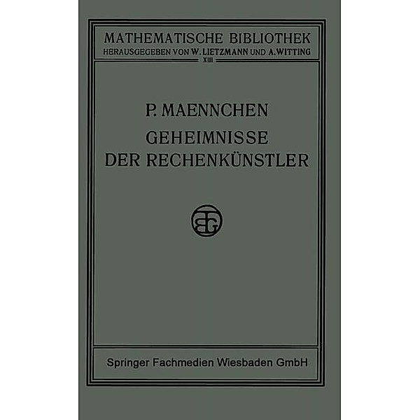 Geheimnisse der Rechenkünstler / Mathematische Bibliothek, Philipp Maennchen