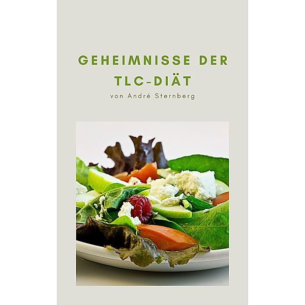 Geheimnisse der TLC-Diät, André Sternberg