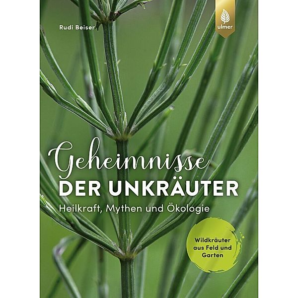 Geheimnisse der Unkräuter, Rudi Beiser