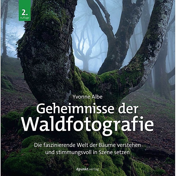Geheimnisse der Waldfotografie, Yvonne Albe