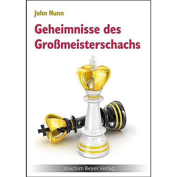 Geheimnisse des Grossmeisterschachs, John Nunn