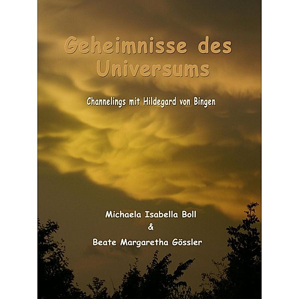 Geheimnisse des Universums, Beate Margaretha Gössler, Michaela Isabella Boll