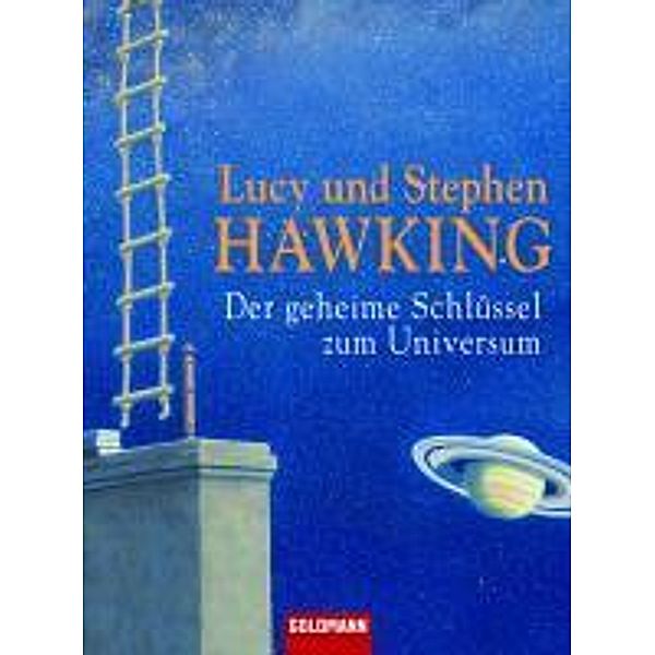 Geheimnisse des Universums Band 1: Der geheime Schlüssel zum Universum, Lucy Hawking, Stephen Hawking