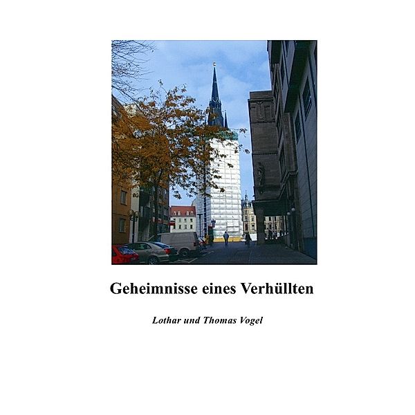 Geheimnisse eines Verhüllten, Lothar Vogel