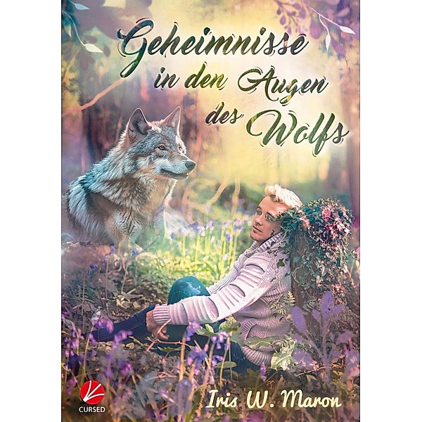 Geheimnisse in den Augen des Wolfs / Wolfsaugen Bd.3, Iris W. Maron