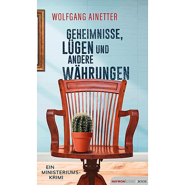 Geheimnisse, Lügen und andere Währungen, Wolfgang Ainetter