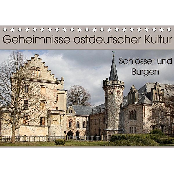 Geheimnisse ostdeutscher Kultur - Schlösser und Burgen (Tischkalender 2020 DIN A5 quer)