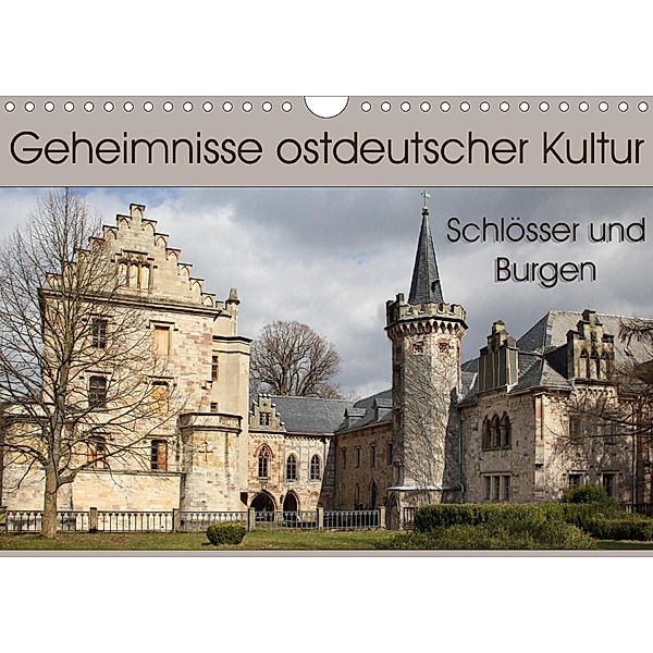 Geheimnisse ostdeutscher Kultur - Schlösser und Burgen (Wandkalender 2021 DIN A4 quer), Flori0