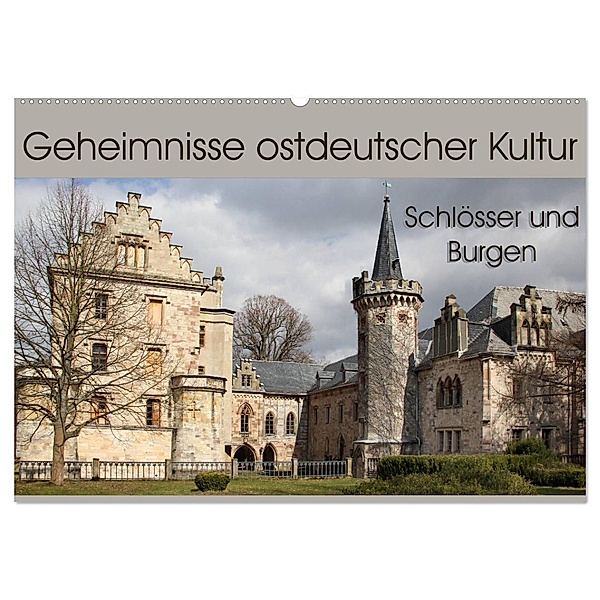 Geheimnisse ostdeutscher Kultur - Schlösser und Burgen (Wandkalender 2024 DIN A2 quer), CALVENDO Monatskalender, Flori0
