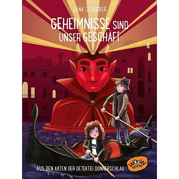 Geheimnisse sind unser Geschäft / Detektei Donnerschlag Bd.4, Jana Scheerer