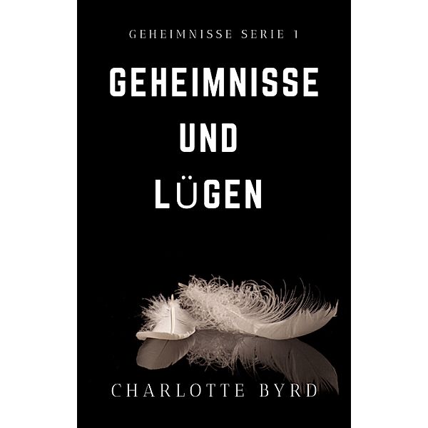 Geheimnisse und Lügen / Geheimnisse und Lügen, Charlotte Byrd