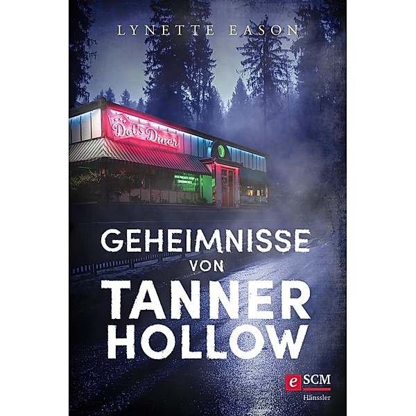 Geheimnisse von Tanner Hollow / Spannung und Romantik für Zwischendurch Bd.3, Lynette Eason