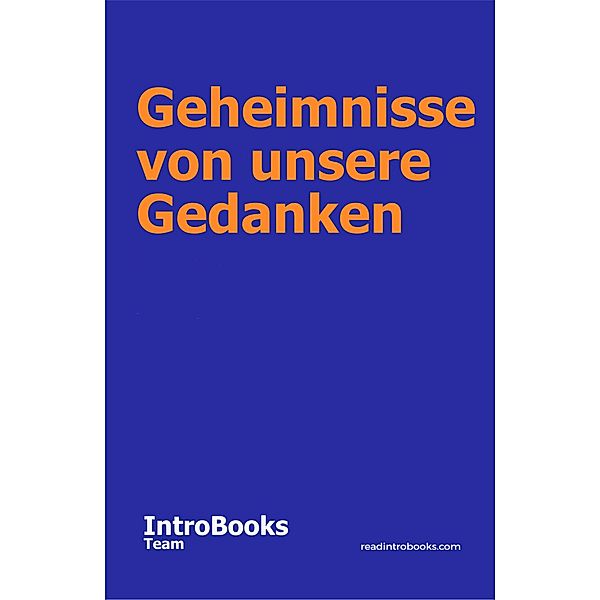 Geheimnisse von unsere Gedanken, IntroBooks Team