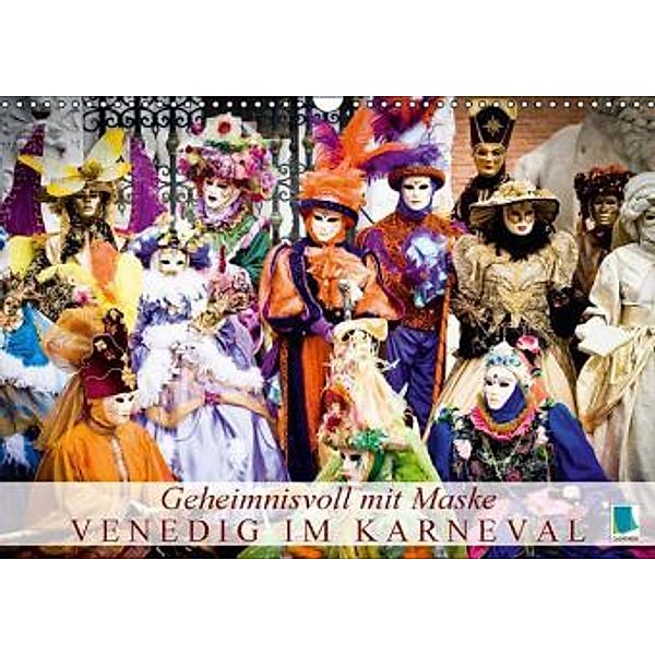 Geheimnisvoll mit Maske Venedig im Karneval (Wandkalender 2015 DIN A3 quer), CALVENDO