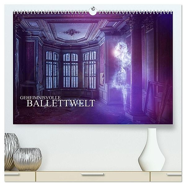Geheimnisvolle Ballettwelt (hochwertiger Premium Wandkalender 2024 DIN A2 quer), Kunstdruck in Hochglanz, Dirk Meutzner