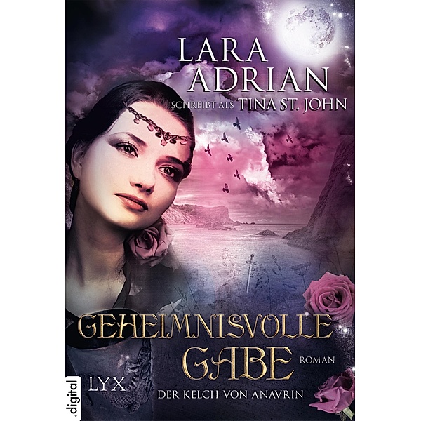 Geheimnisvolle Gabe / Der Kelch von Anavrin Bd.3, Lara Adrian