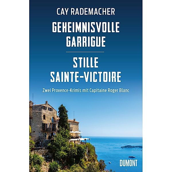 Geheimnisvolle Garrigue / Stille Sainte-Victoire / Provence-Krimi Sammelband Bd.5, Cay Rademacher