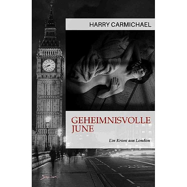 GEHEIMNISVOLLE JUNE, Harry Carmichael